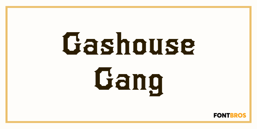 Gashouse Gang Font Poster