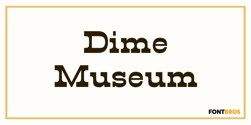 Dime Museum Font Poster