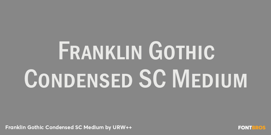 Franklin Gothic Condensed SC Medium Font Poster #1