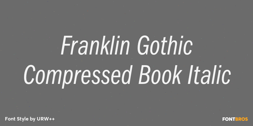 Franklin Gothic Compressed Book Italic Font Poster #1