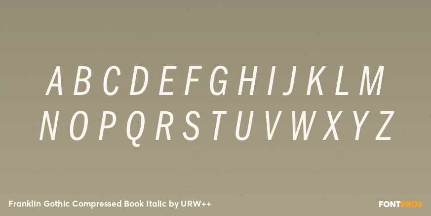 Franklin Gothic Compressed Book Italic Font Poster #1