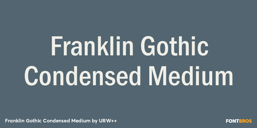 Franklin Gothic Condensed Medium Font Poster #1