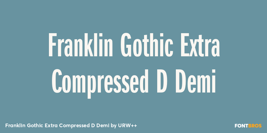 Franklin Gothic Extra Compressed D Demi Font Poster #1