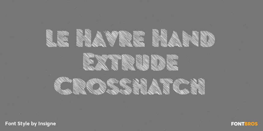 Le Havre Hand Extrude Crosshatch Font Poster #1