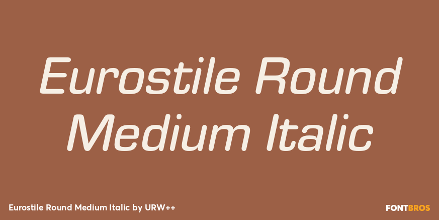 Eurostile Round Medium Italic Font Poster #1