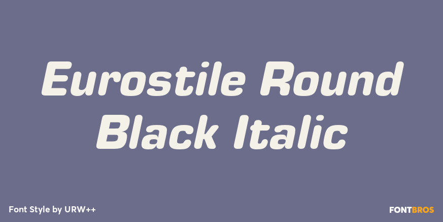 Eurostile Round Black Italic Font Poster #1