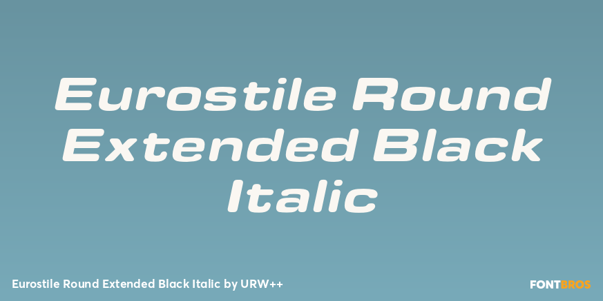 Eurostile Round Extended Black Italic Poster