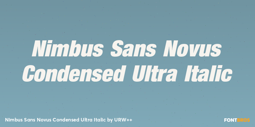 Nimbus Sans Novus Condensed Ultra Italic Font Poster #1