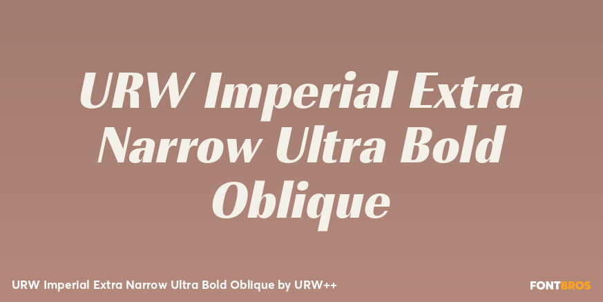 URW Imperial Extra Narrow Ultra Bold Oblique Font Poster #1