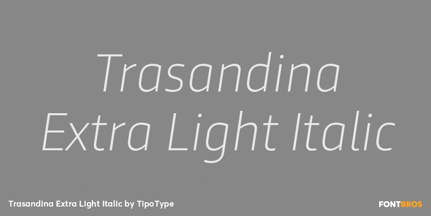 Trasandina Extra Light Italic Font Poster #1