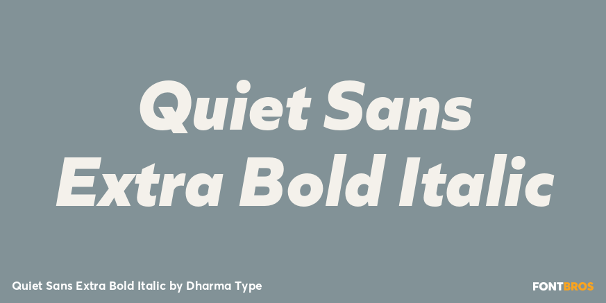 Quiet Sans Extra Bold Italic Font Poster #1