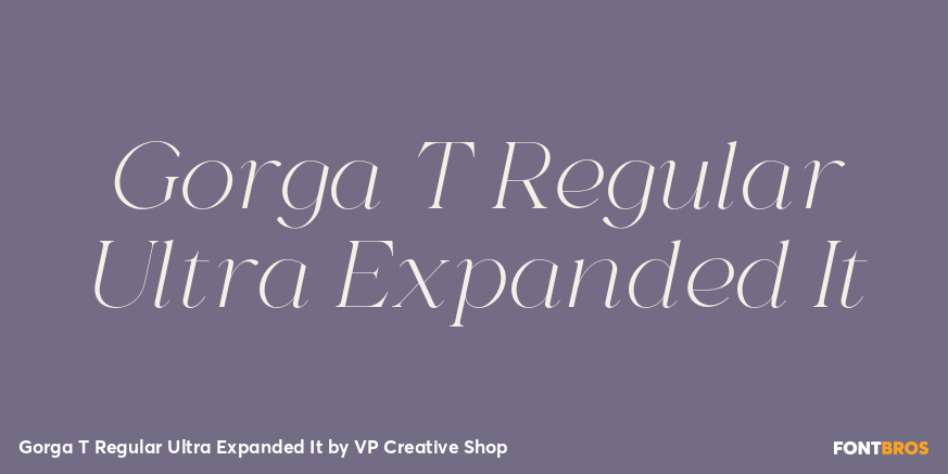 Gorga T Regular Ultra Expanded It Font Poster #1