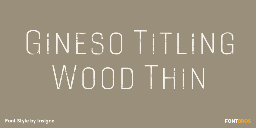 Gineso Titling Wood Thin Poster