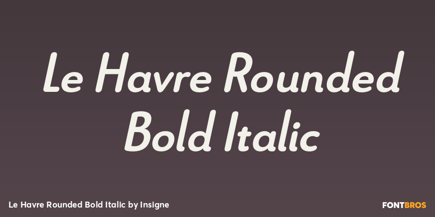 Le Havre Rounded Bold Italic Font Poster #1
