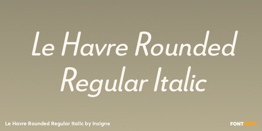 Le Havre Rounded Regular Italic Font Poster #1