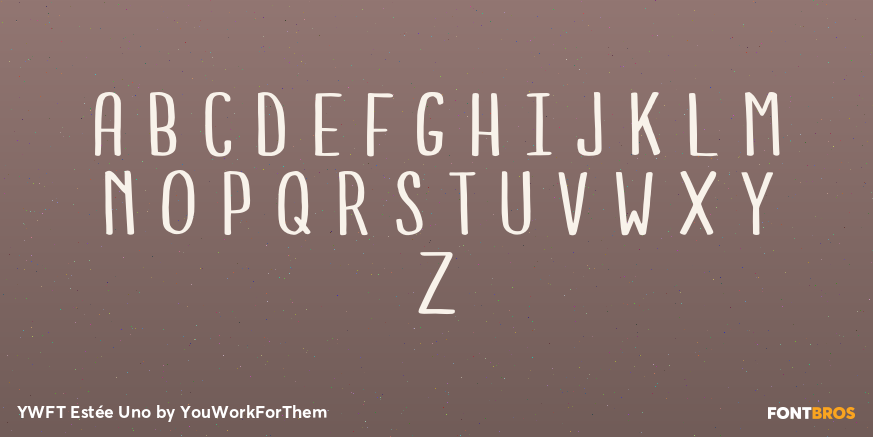 YWFT Estée Uno Font Poster #1