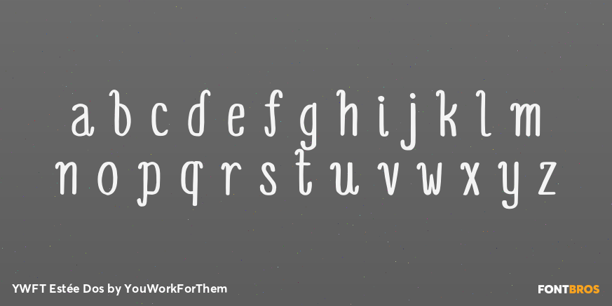 YWFT Estée Dos Font Poster #3