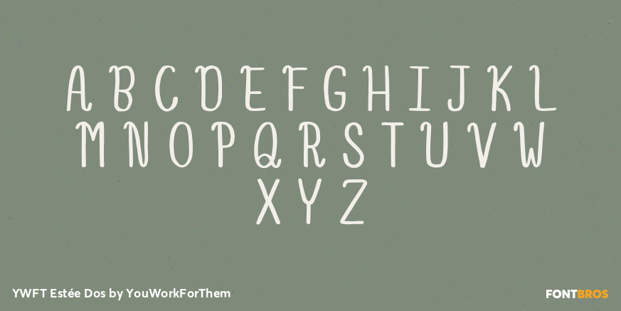 YWFT Estée Dos Font Poster #1