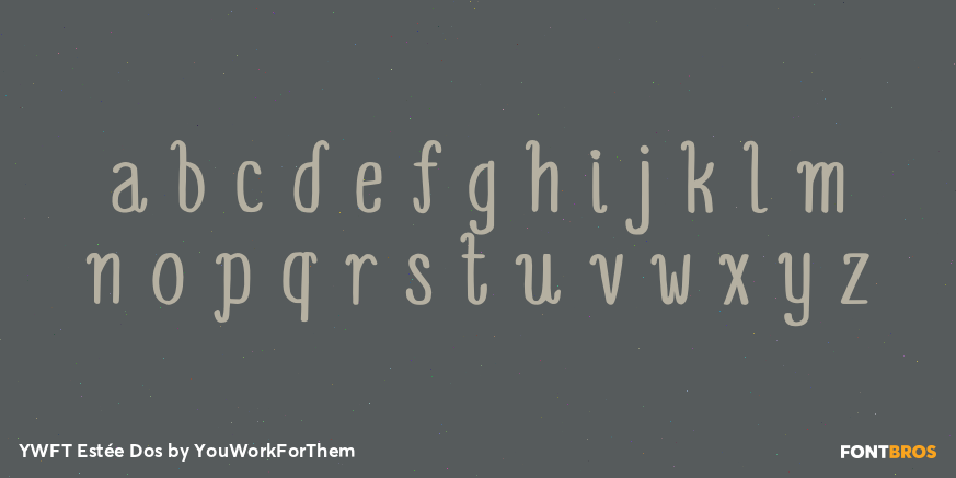 YWFT Estée Dos Font Poster #1
