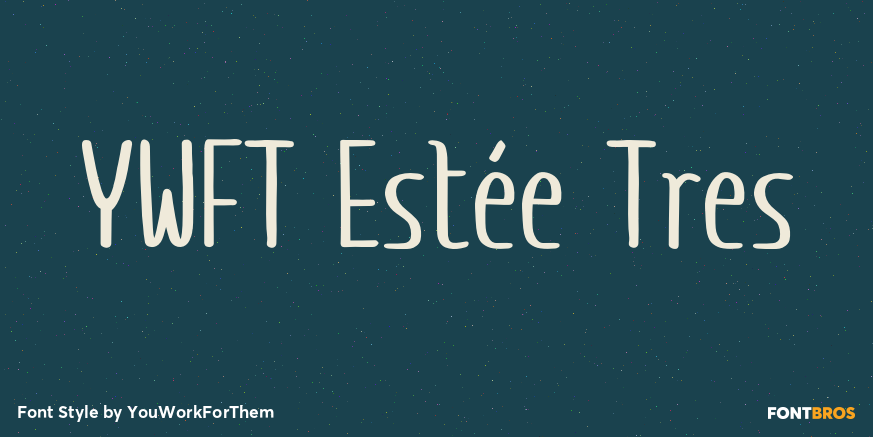 YWFT Estée Tres Poster