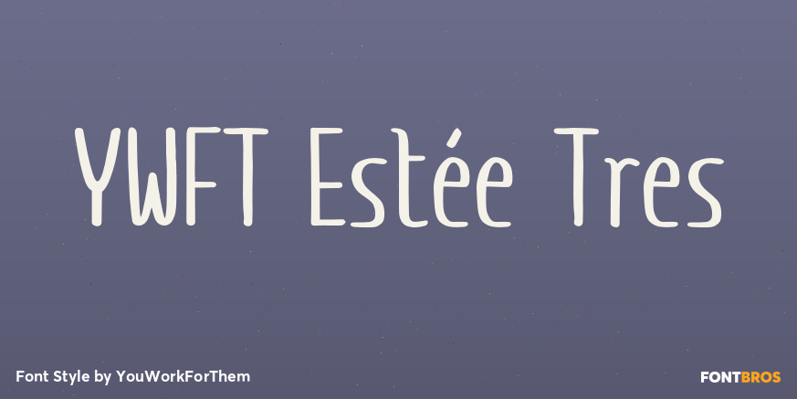 YWFT Estée Tres Poster