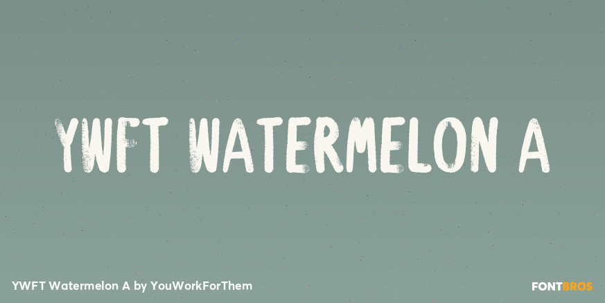 YWFT Watermelon A Font Poster #1