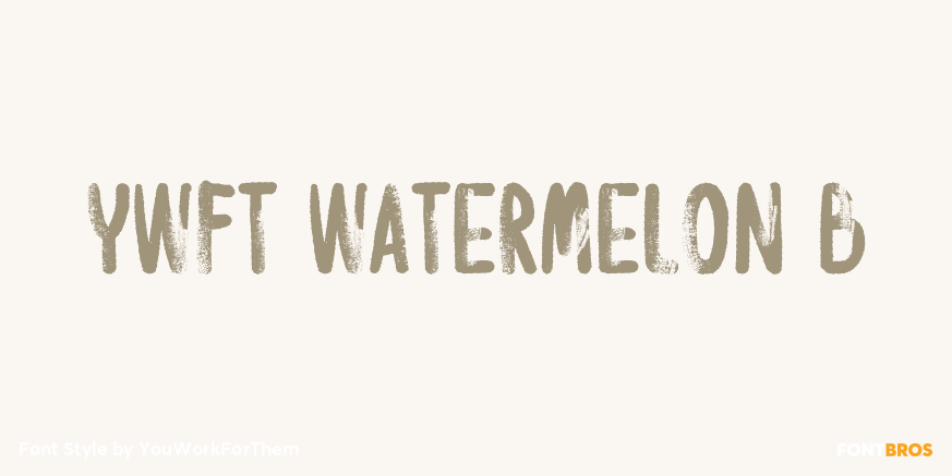 YWFT Watermelon B Font Poster #1