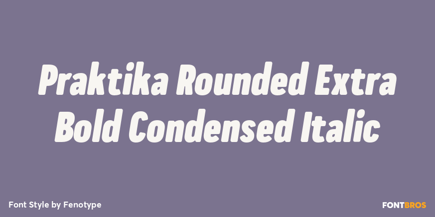Praktika Rounded Extra Bold Condensed Italic Font Poster #1