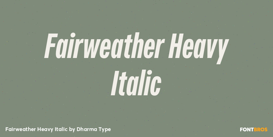 Fairweather Heavy Italic Font Poster #1