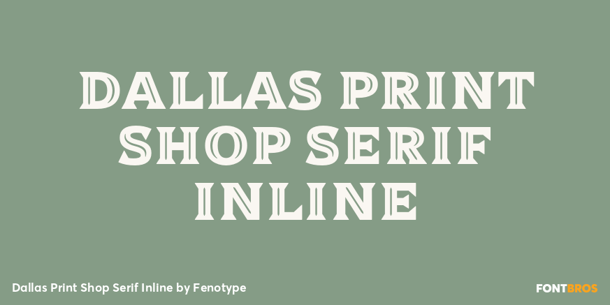 Dallas Print Shop Serif Inline Poster