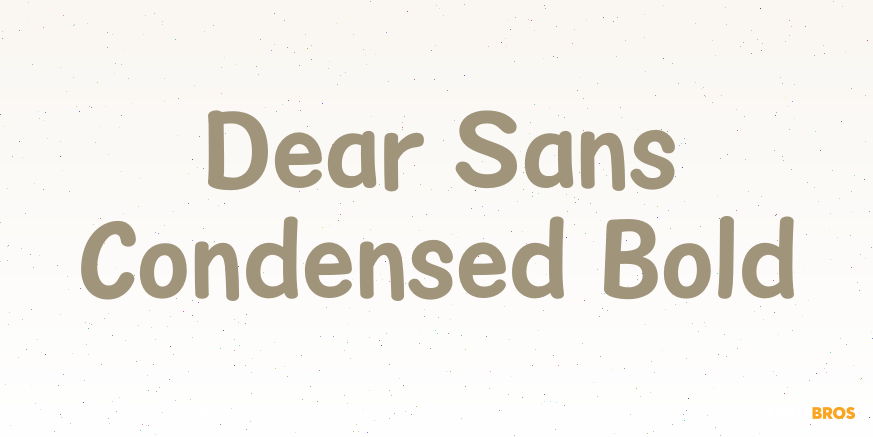 Dear Sans Condensed Bold Font Poster #1