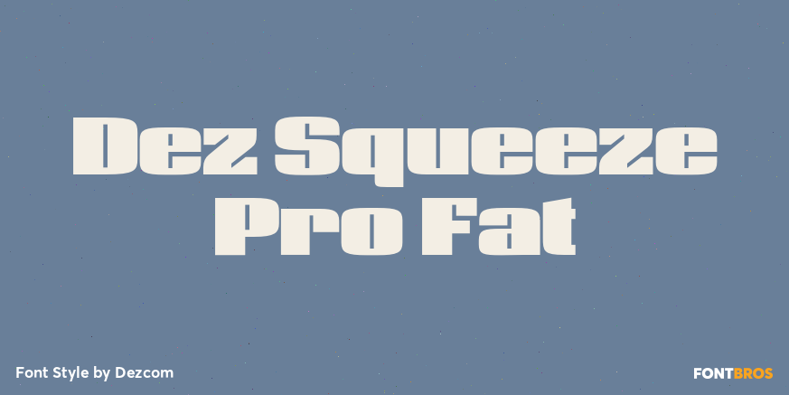 Dez Squeeze Pro Fat Font Poster #1