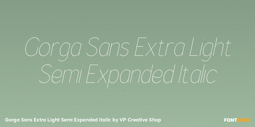 Gorga Sans Extra Light Semi Expanded Italic Font Poster #1