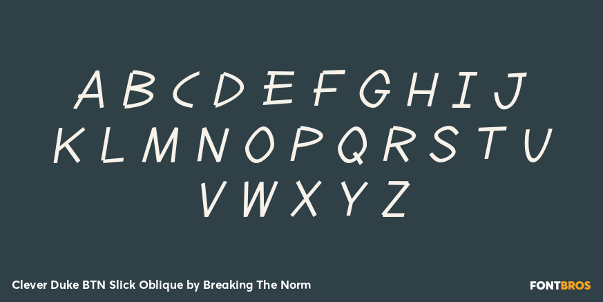 Clever Duke BTN Slick Oblique Font Poster #1