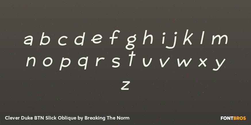 Clever Duke BTN Slick Oblique Font Poster #1