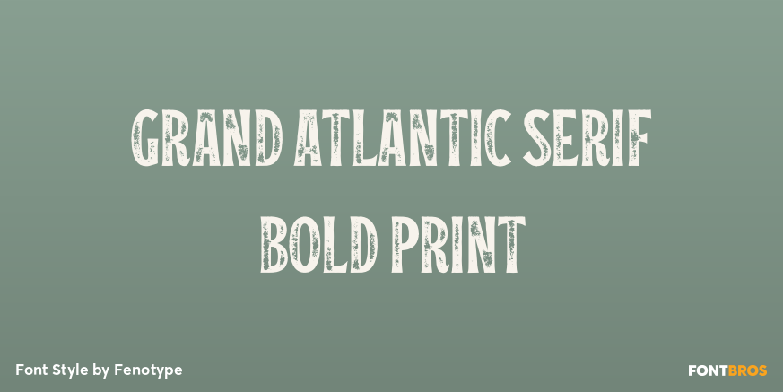 Grand Atlantic Serif Bold Print Poster