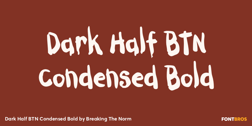 Dark Half BTN Condensed Bold Font Poster #1