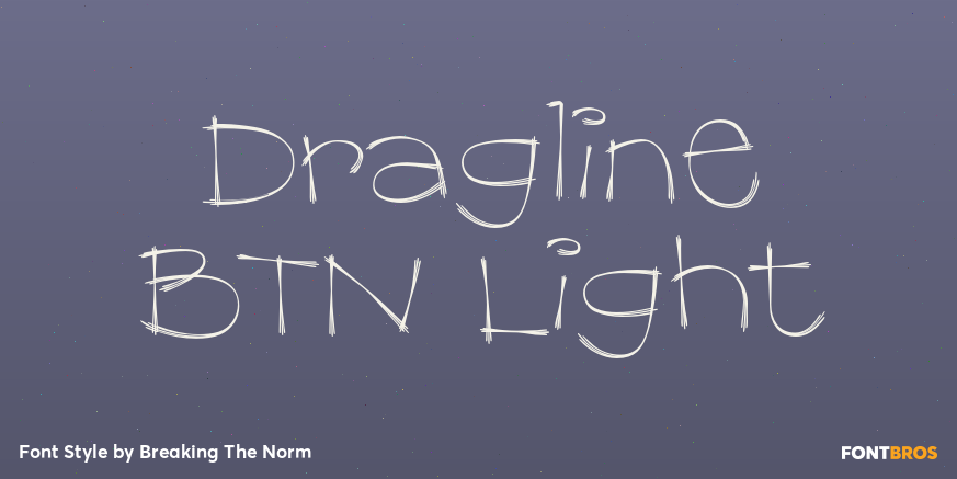 Dragline BTN Light Font Poster #1