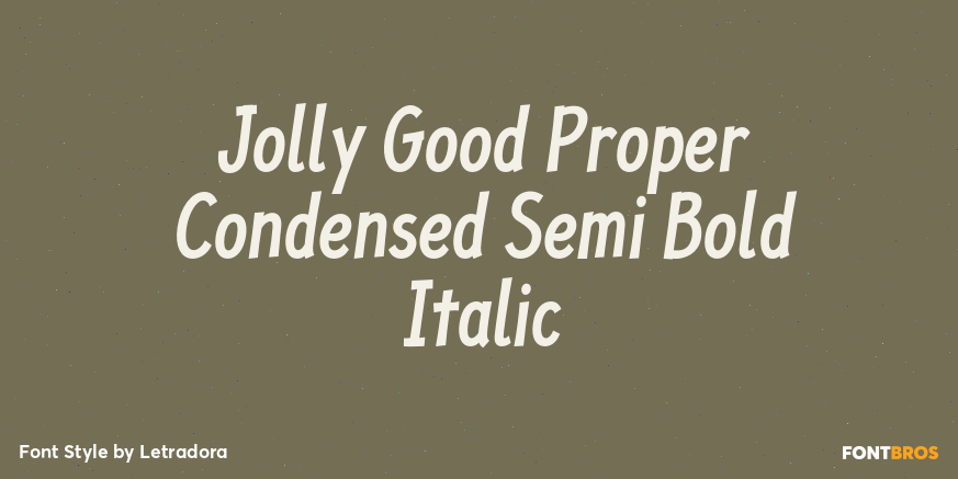 Jolly Good Proper Condensed Semi Bold Italic Font Poster #1