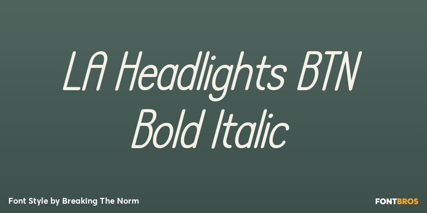 LA Headlights BTN Bold Italic Font Poster #1
