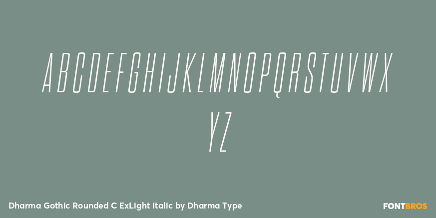 Dharma Gothic Rounded C ExLight Italic Font Poster #2