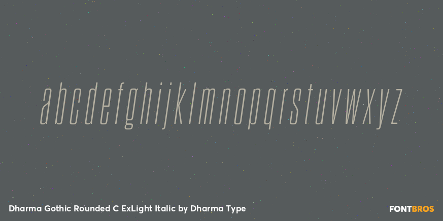 Dharma Gothic Rounded C ExLight Italic Font Poster #3