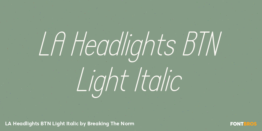 LA Headlights BTN Light Italic Font Poster #1