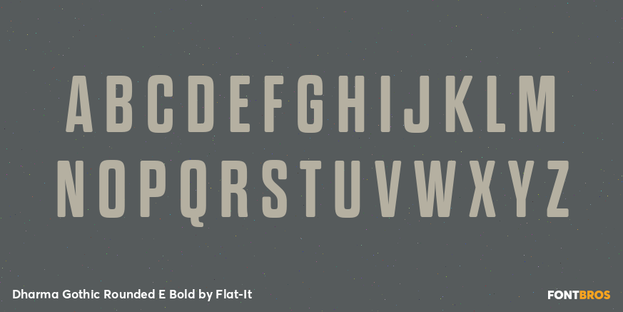 Dharma Gothic Rounded E Bold Font Poster #2