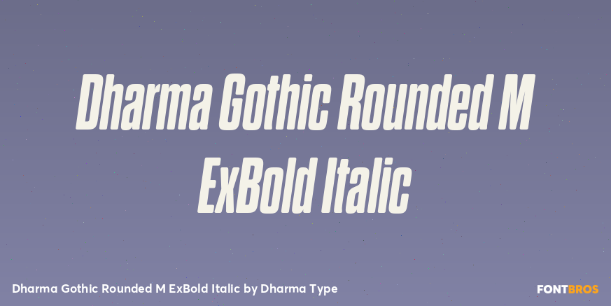 Dharma Gothic Rounded M ExBold Italic Font Poster #1