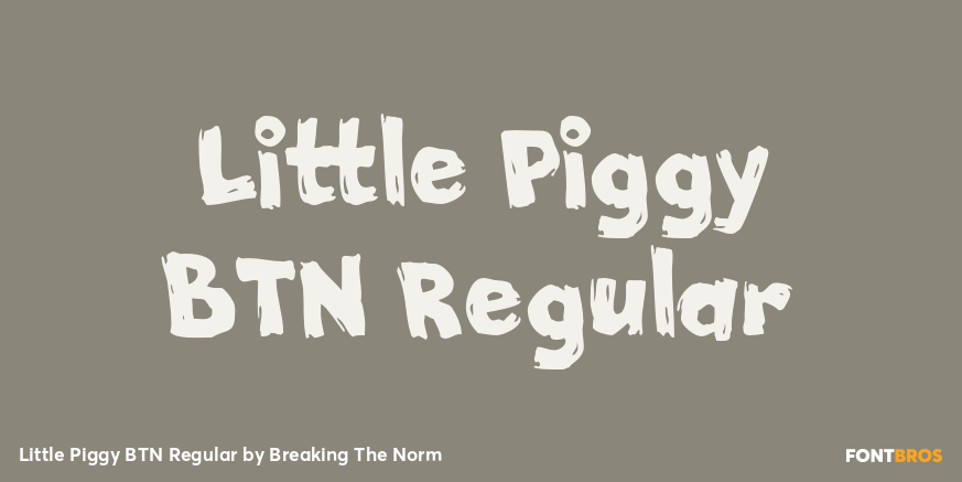Little Piggy BTN Regular Font Style by Breaking The Norm | Font Bros