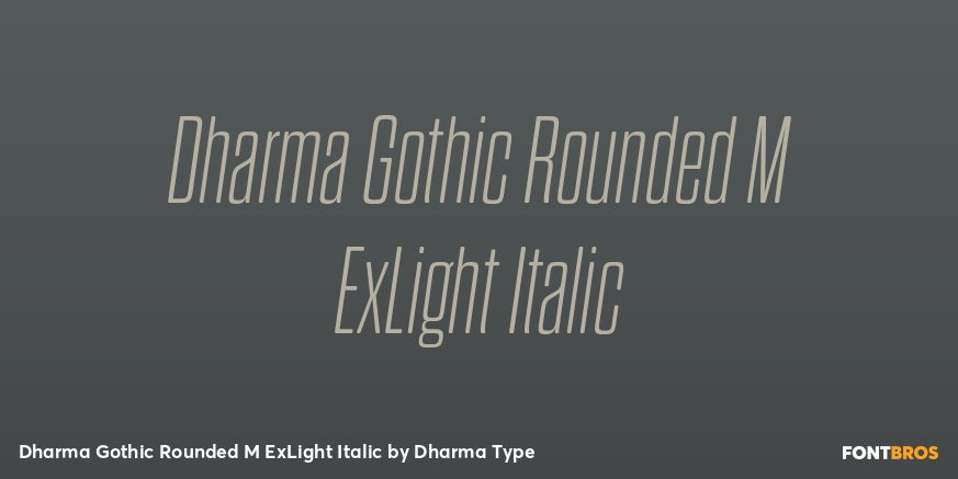 Dharma Gothic Rounded M ExLight Italic Font Poster #1