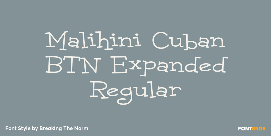 Malihini Cuban BTN Expanded Regular Font Poster #1
