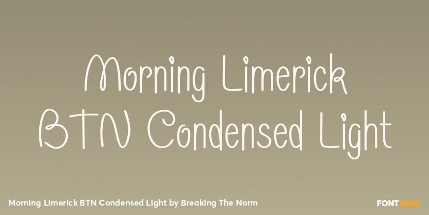 Morning Limerick BTN Condensed Light Font Poster #1