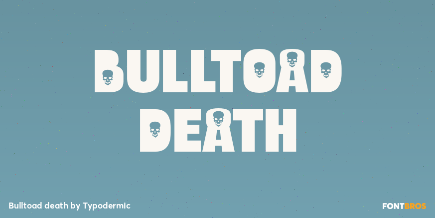 Bulltoad death Font Poster #1
